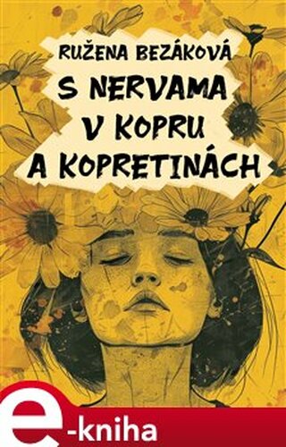 S nervama v kopru a kopretinách