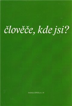 Člověče, kde jsi ?