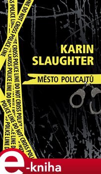 Město policajtů - Karin Slaughter