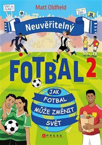 Neuvěřitelný fotbal 2: Jak fotbal může změnit svět