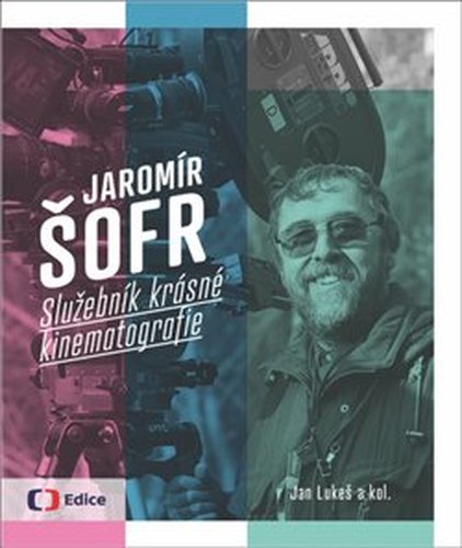 Jaromír Šofr - Služebník krásné kinematografie