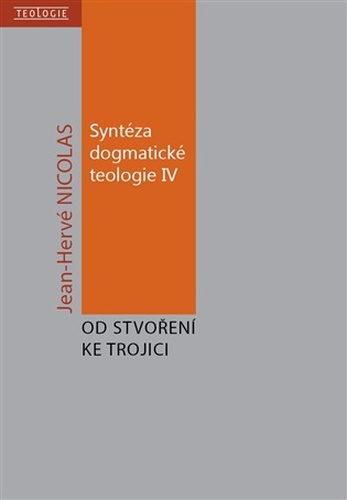 Syntéza dogmatické teologie IV