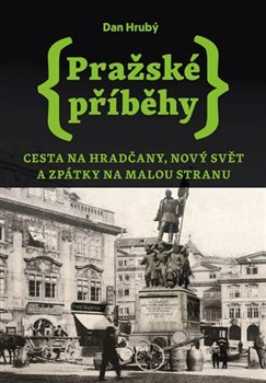 Pražské příběhy 2 - Dan Hrubý