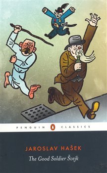 The Good Soldier Svejk: And His Fortunes in the World War - Jaroslav Hašek