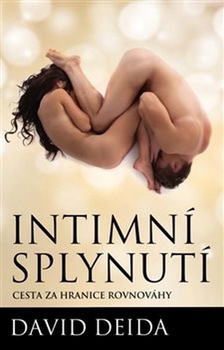 Intimní splynutí - David Deida