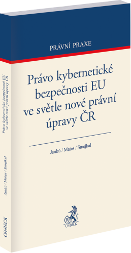 Právo kybernetické bezpečnosti EU ve světle nové právní úpravy ČR