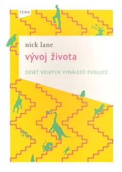 Vývoj života – deset velkých vynálezů evoluce - Nick Lane