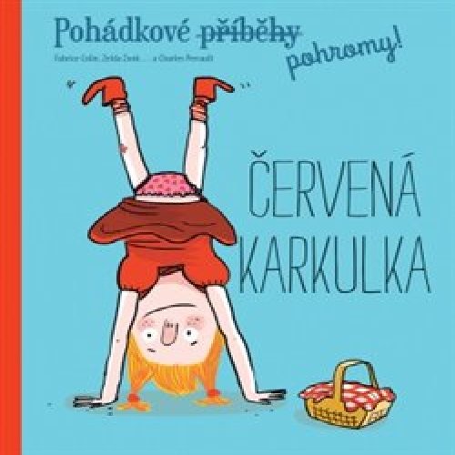 Pohádkové pohromy! - Červená karkulka