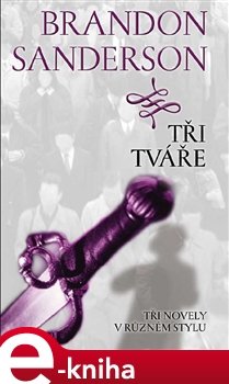 Tři tváře - Brandon Sanderson