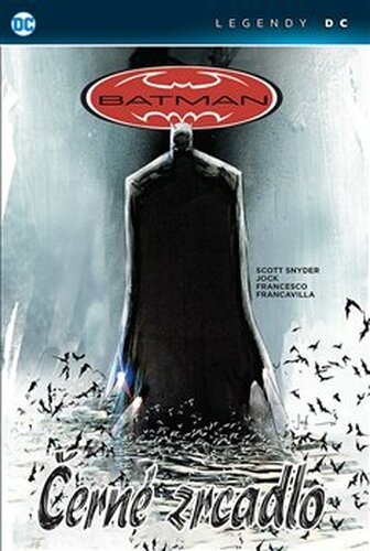 Batman: Černé zrcadlo - Scott Snyder