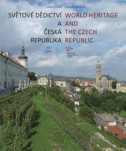 Světové dědictví a Česká republika / World Heritage and the Czech Republic