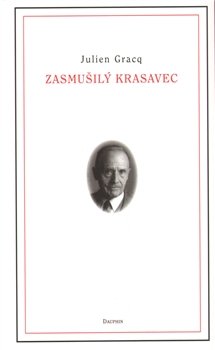 Zasmušilý krasavec - Julien Gracq