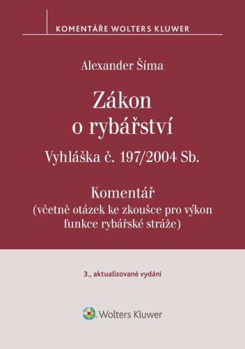 Zákon o rybářství. Vyhláška č. 197/2004 Sb. Komentář