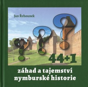 44 + 1 záhad a tajemství nymburské historie