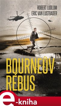 Bourneův rébus - Robert Ludlum, Eric van Lustbader