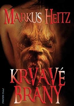 Krvavé brány - Markus Heitz