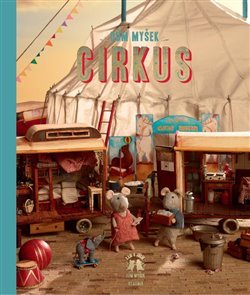 Dům myšek - Cirkus - Karina Schaapman