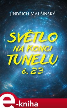 Světlo na konci tunelu č. 23