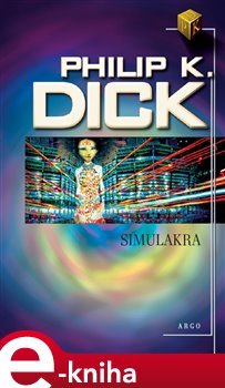 Simulakra - Philip K. Dick