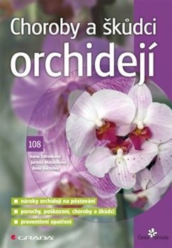 Choroby a škůdci orchidejí - Ivana Šafránková, Anna Buchtová, Jarmila Matoušková