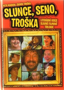 Slunce, seno, Troška - Petr Markov, Zdeněk Troška