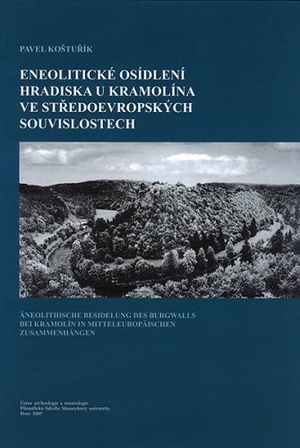 Eneolitické osídlení Hradiska u Kramolína ve středoevropských souvislostech. Äneolitische Besidelung des Burgwalls bei Kramolín in Mitteleuropäischen Zusammenhängen
