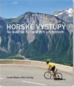 Horské výstupy - Daniel Friebe, Pete Goding