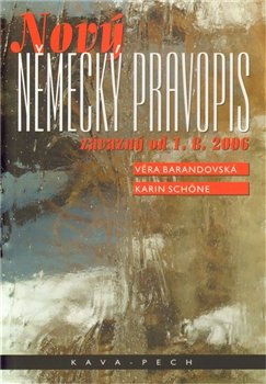 Nový německý pravopis - Věra Barandovská, Karin Schöne