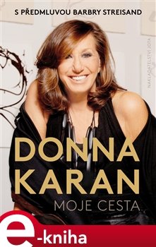 Moje cesta - Donna Karan