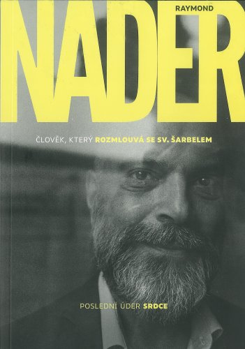Raymond Nader • Člověk, který rozmlouvá se sv. Šarbelem
