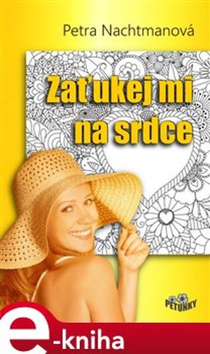 Zaťukej mi na srdce - Petra Nachtmanová