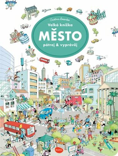 Velká knížka MĚSTO - Pátrej & vyprávěj