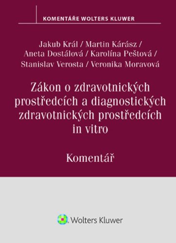 Zákon o zdravotnických prostředcích a diagnostických zdravotnických prostředcích in vitro. Komentář