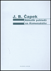 Několik pohledů na Komenského - Jan Blahoslav Čapek