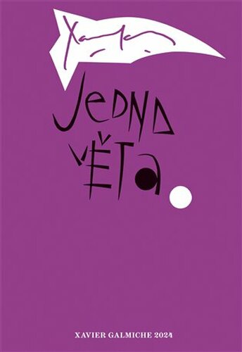 Jedna věta: Xavier Galmiche