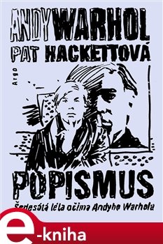 Popismus - Andy Warhol, Pat Hackettová