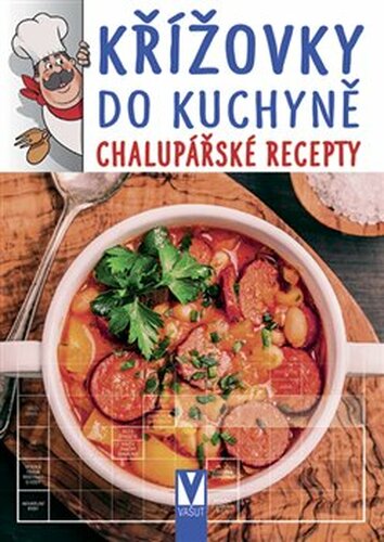 Křížovky do kuchyně - Chalupářské recepty - kol.