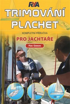 Trimování plachet pro jachtaře - Rob Gibson