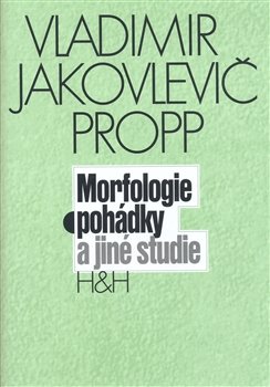 Morfologie pohádky a jiné studie - Vladimir Jakovl Propp