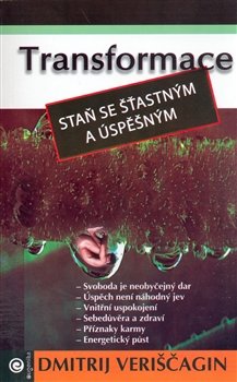 Transformace II. Staň se šťastným a úspěšným - Dmitrij Veriščagin