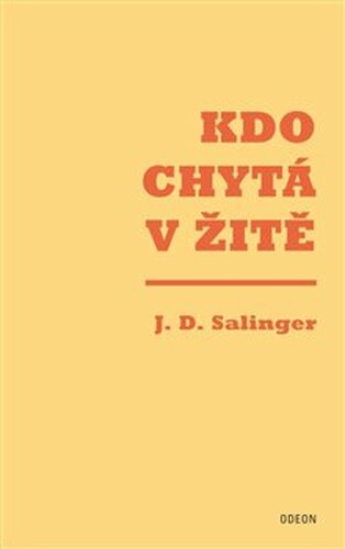 Kdo chytá v žitě - J. D. Salinger