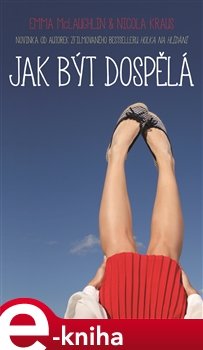 Jak být dospělá - Nicola Kraus, Eva McLaughlinová