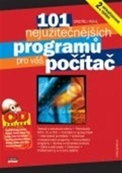 101 nejužitečnějších programů pro váš počítač - Ondřej Pohl