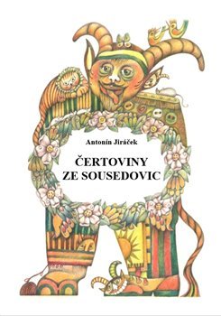 Čertoviny ze Sousedovic - Antonín Jiráček