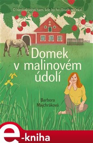 Domek v malinovém údolí