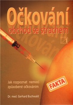 Očkování - obchod se strachem - Gerhard Buchwald