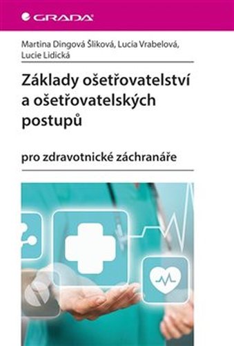 Základy ošetřovatelství a ošetřovatelských postupů