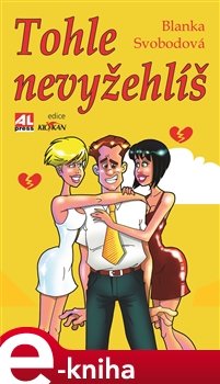 Tohle nevyžehlíš - Blanka Svobodová