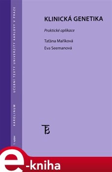 Klinická genetika - Taťána Maříková, Eva Seemanová Klinická genetika - Taťána Maříková, Eva Seemanová