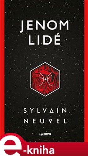 Jenom lidé - Sylvain Neuvel
